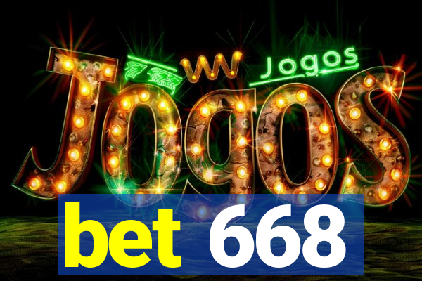 bet 668